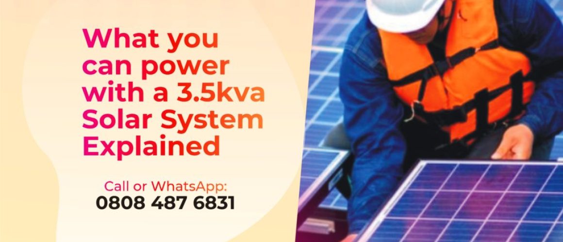 This is what you can power with a 3.5kva Solar Energy System in Nigeria