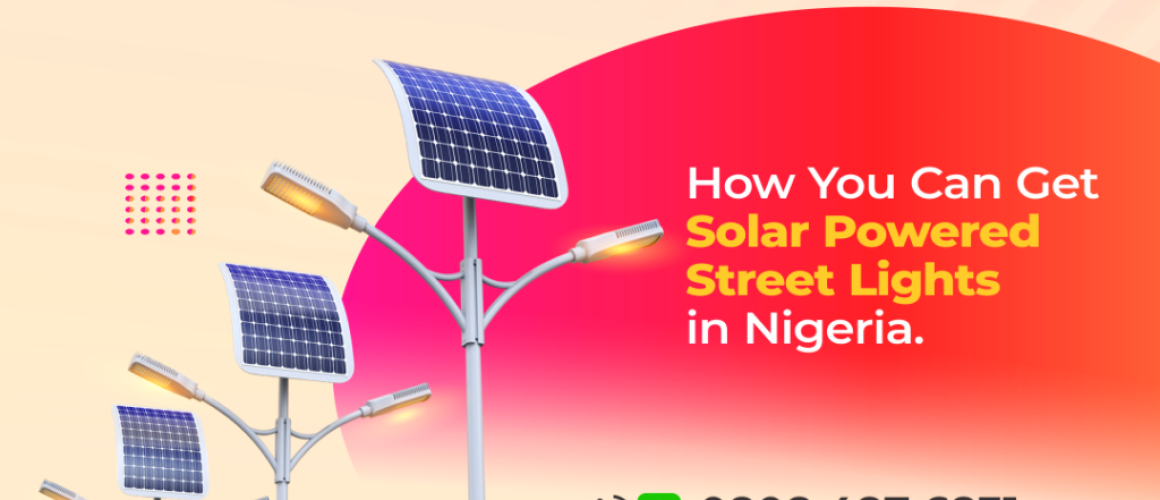 How To Get Solar Powered Streetlights in Nigeria