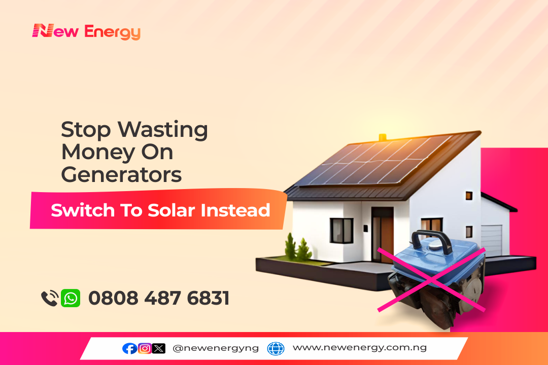 Stop Wasting Money On Generators, Switch To Solar Instead